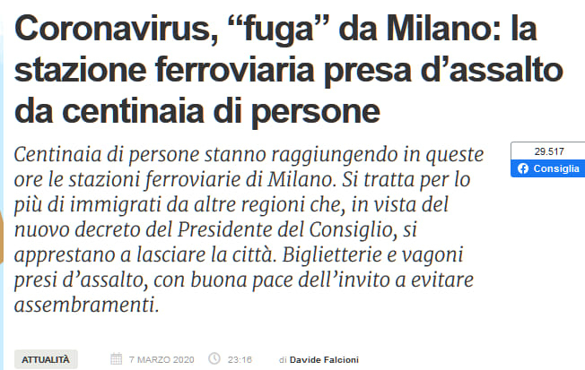 L'immagine può contenere: il seguente testo "Coronavirus, "fuga" da Milano: la stazione ferroviaria presa d'assalto da centinaia di persone Centinaia di persone stanno raggiungendo in queste ore le stazioni ferroviarie di Milano. Si tratta per lo più di immigrati da altre regioni che, in vista del nuovo decreto del Presidente del Consiglio, si apprestano a lasciare la città. Biglietterie e vagoni d'assalto, con buona pace dell'invito evitare assembramenti. 29.517 Consiglia 7MARZO2020 23:18 Davide"